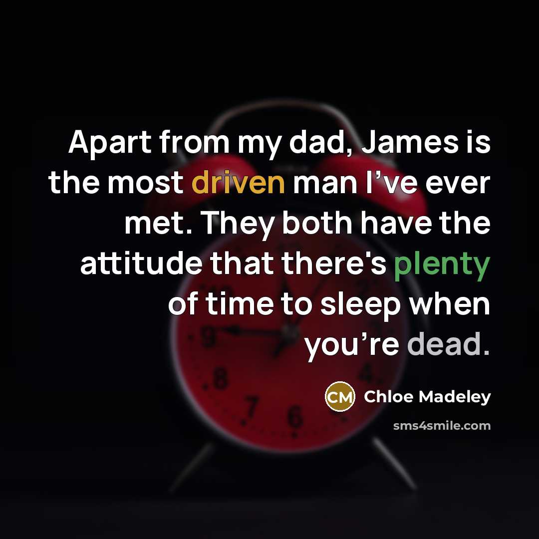 “Apart from my dad, James is the most driven man…” quote by Chloe Madeley