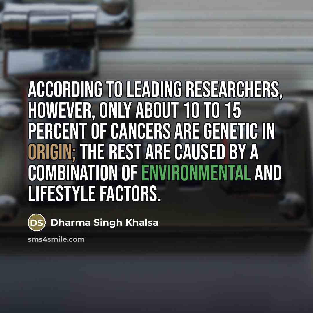 “According to leading researchers, however, only about 10 to 15…” quote by Dharma Singh Khalsa