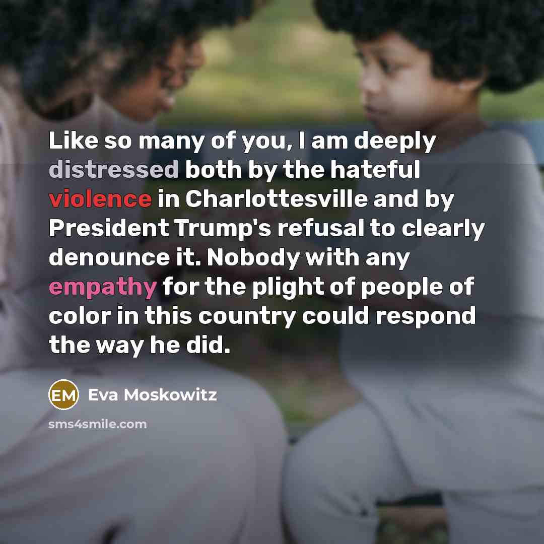 “Like so many of you, I am deeply distressed both…” quote by Eva Moskowitz