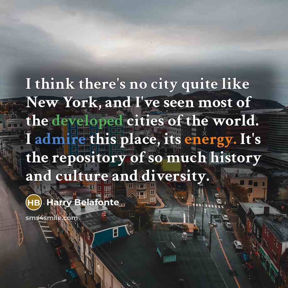 “I think there's no city quite like New York, and…” quote by Harry Belafonte