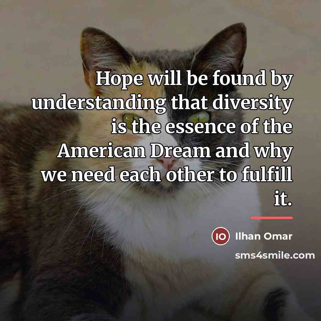 “Hope will be found by understanding that diversity is the…” quote by Ilhan Omar