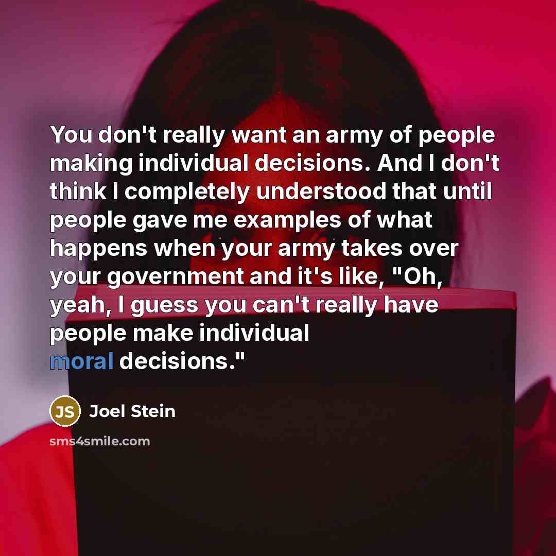 “You don't really want an army of people making individual…” quote by Joel Stein