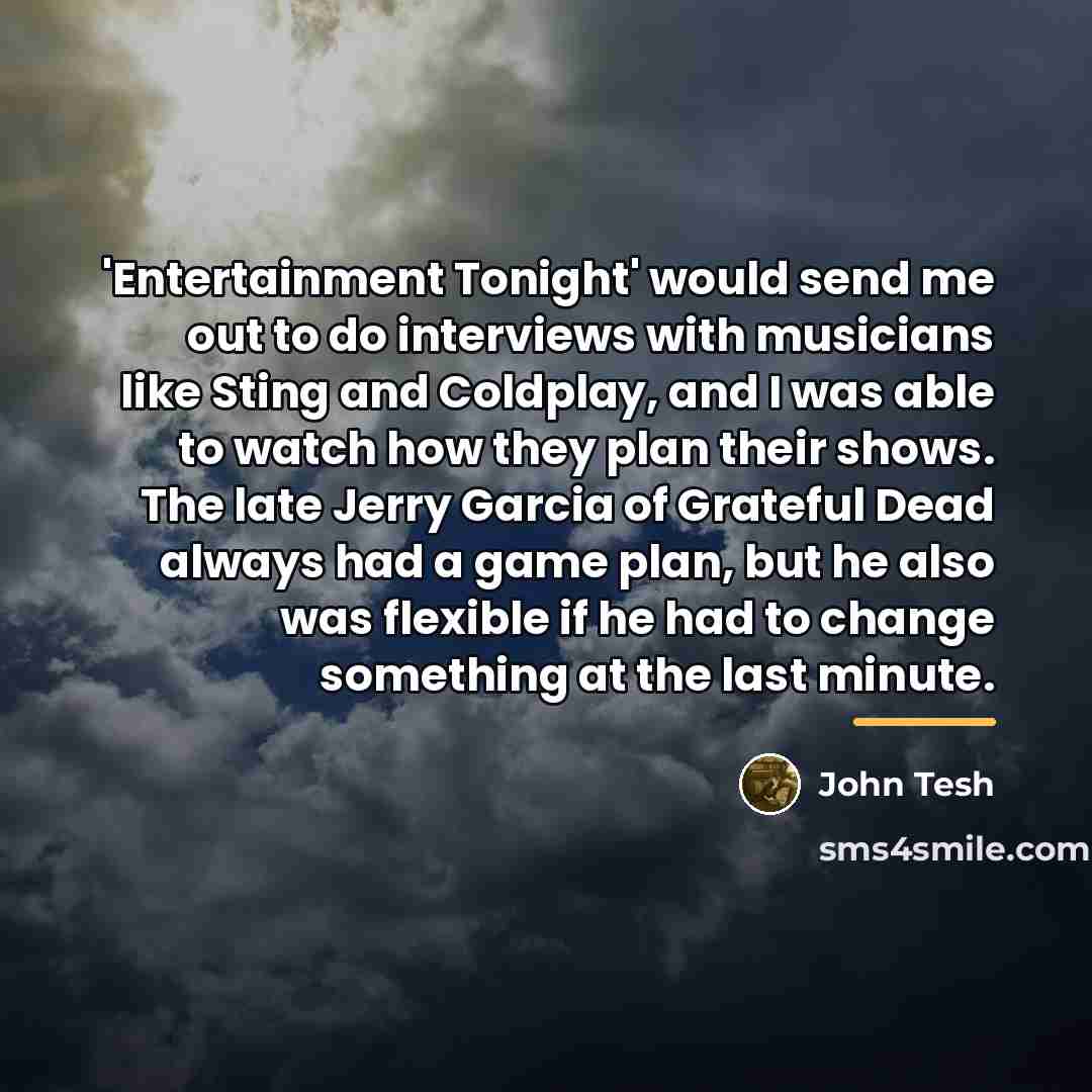 “'Entertainment Tonight' would send me out to do interviews with…” quote by John Tesh