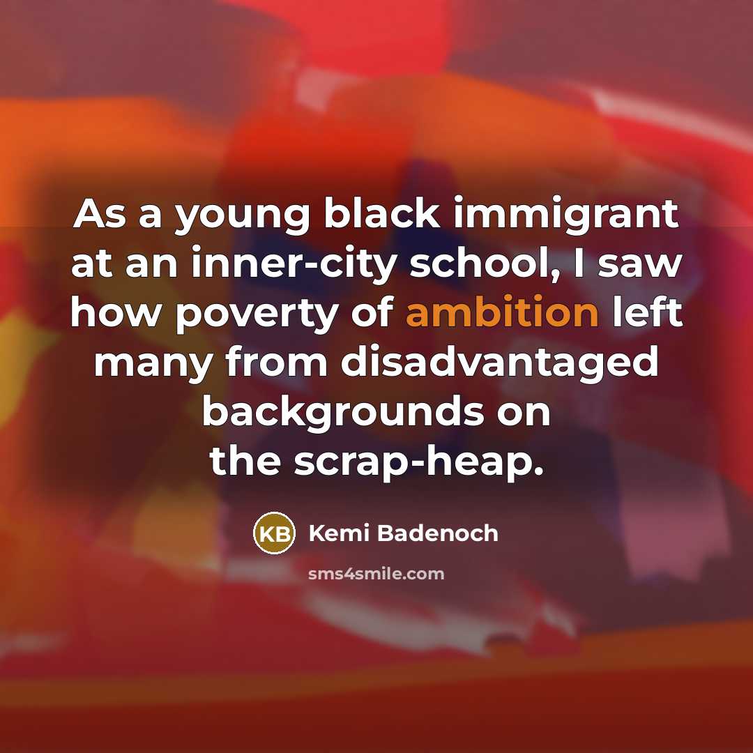 “As a young black immigrant at an inner-city school, I…” quote by Kemi Badenoch