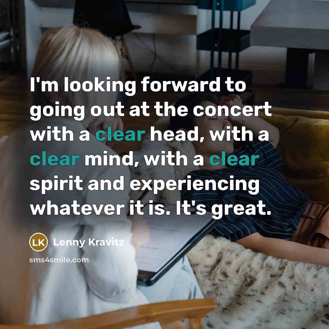 “I'm looking forward to going out at the concert with…” quote by Lenny Kravitz