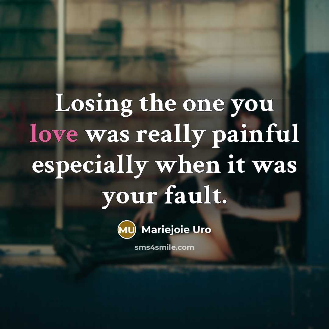 “Losing the one you love was really painful especially when…” quote by Mariejoie Uro