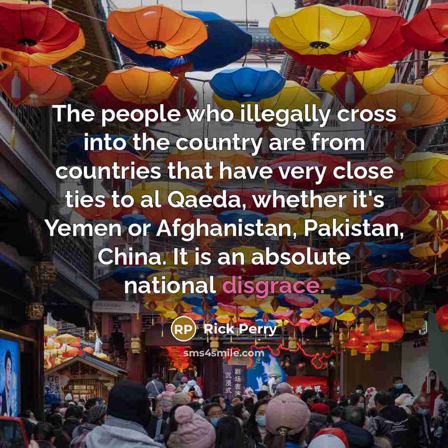 “The people who illegally cross into the country are from…” quote by Rick Perry