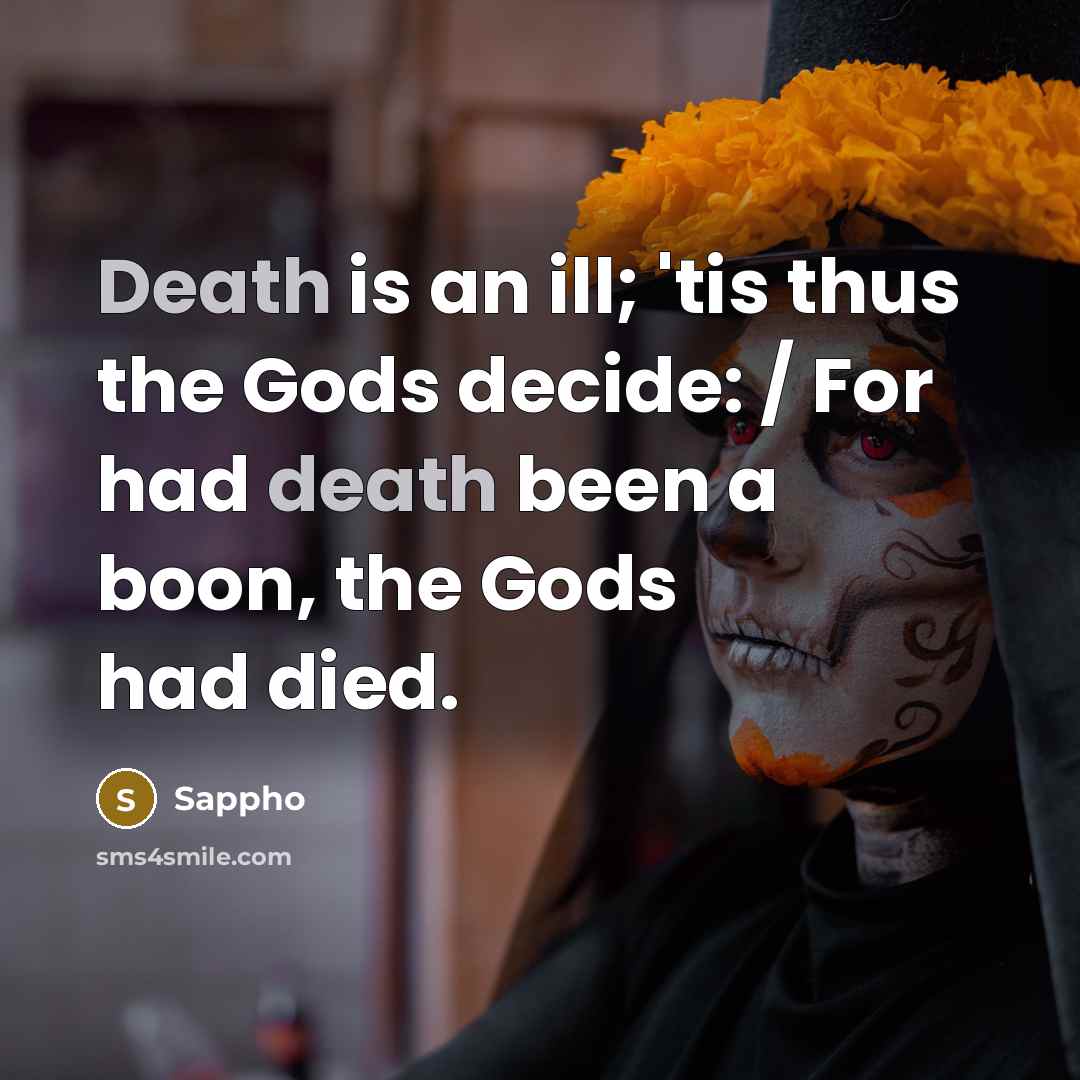 “Death is an ill; 'tis thus the Gods decide: /…” quote by Sappho