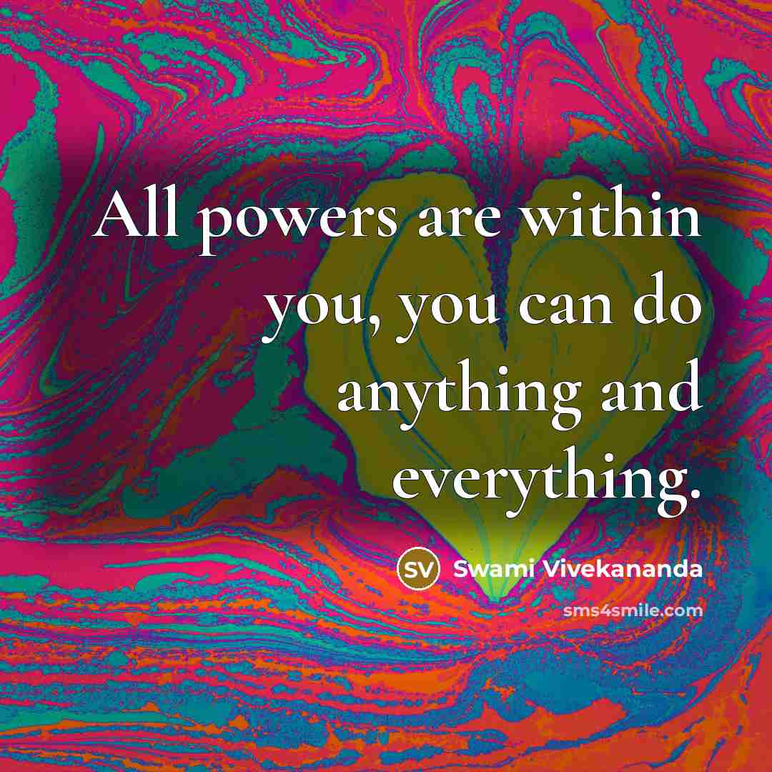“All powers are within you, you can do anything and…” quote by Swami Vivekananda