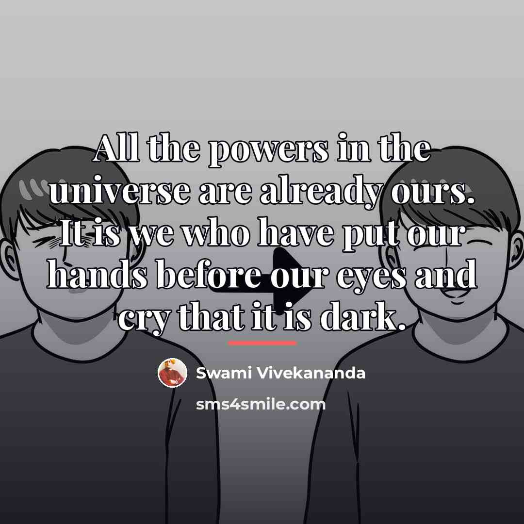 “All the powers in the universe are already ours. It…” quote by Swami Vivekananda