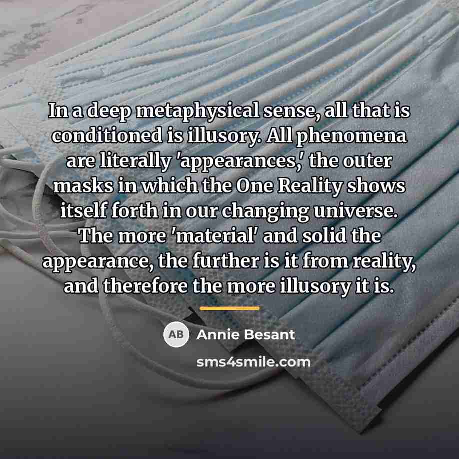 “In a deep metaphysical sense, all that is conditioned is…” quote by Annie Besant