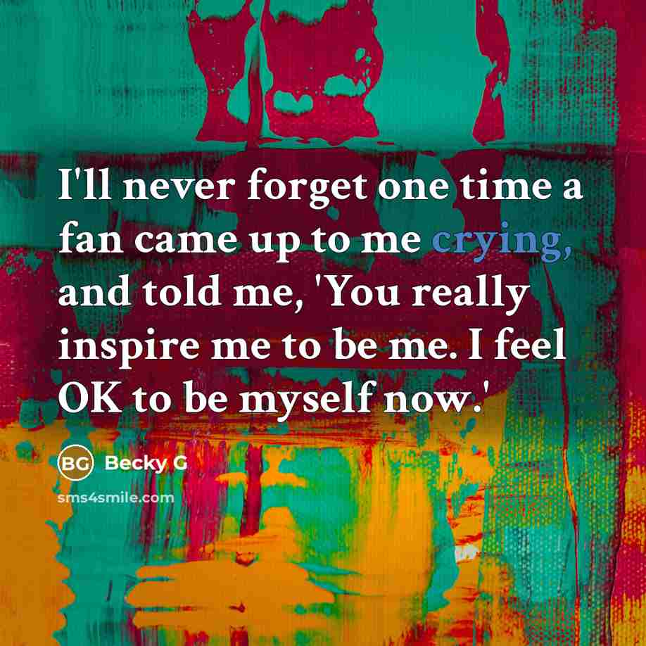 “I'll never forget one time a fan came up to…” quote by Becky G