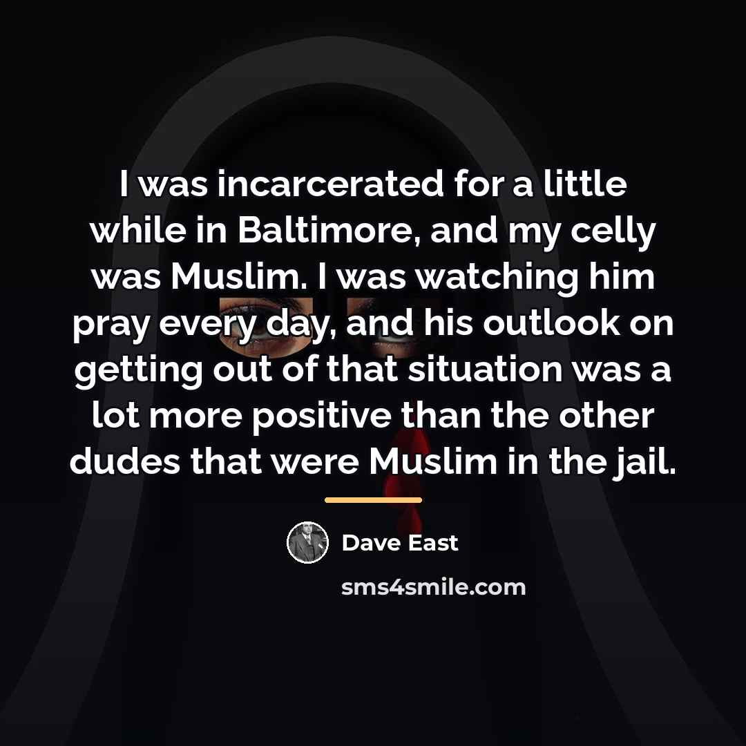 “I was incarcerated for a little while in Baltimore, and…” quote by Dave East