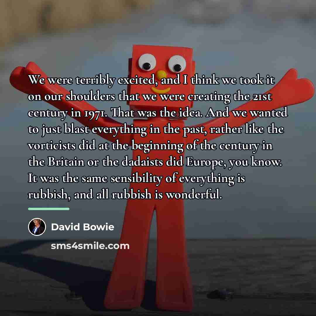 “We were terribly excited, and I think we took it…” quote by David Bowie