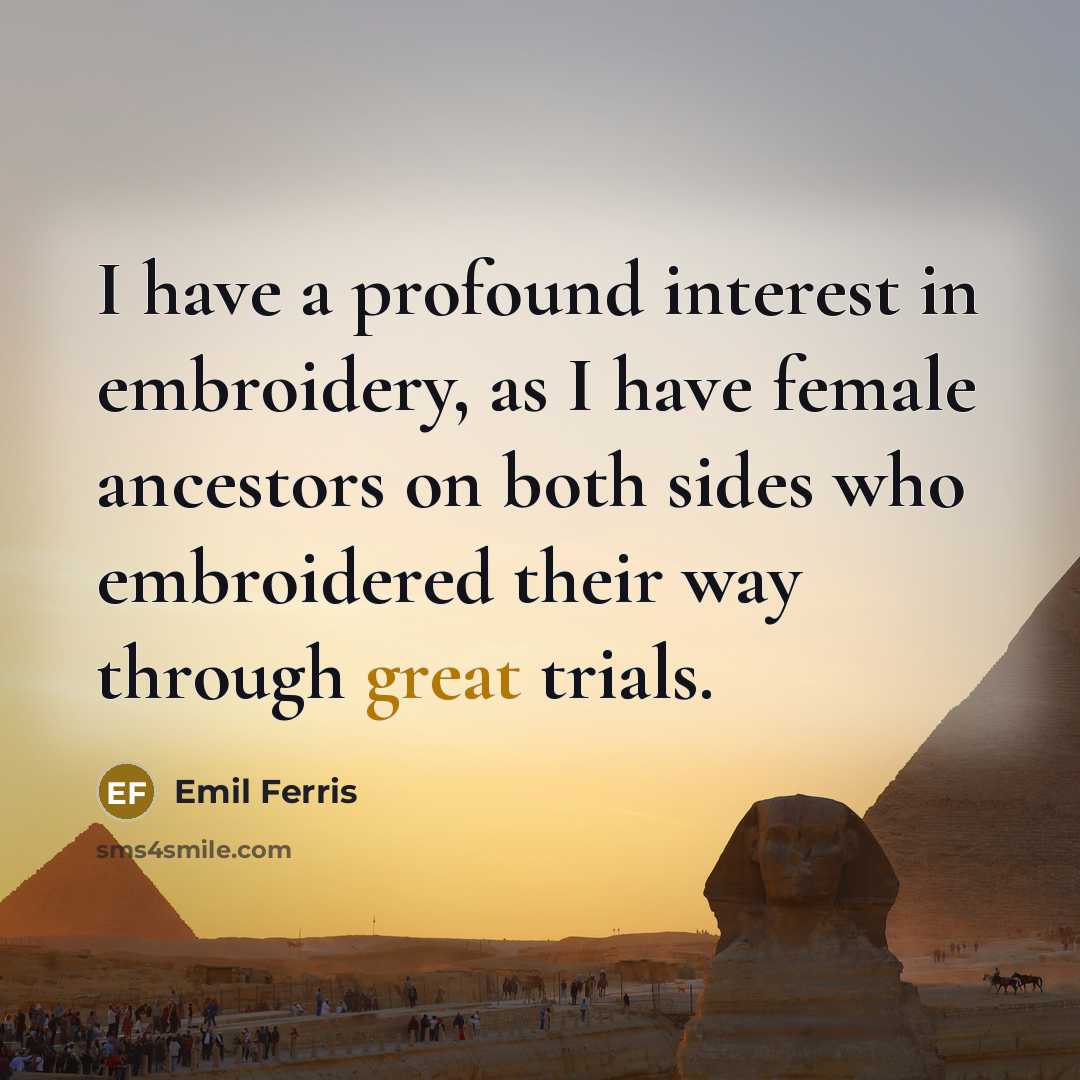 “I have a profound interest in embroidery, as I have…” quote by Emil Ferris