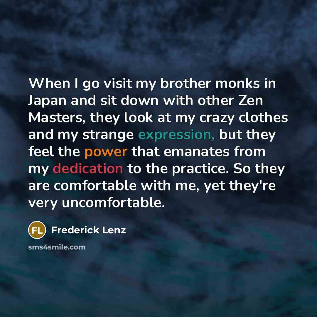 “When I go visit my brother monks in Japan and…” quote by Frederick Lenz