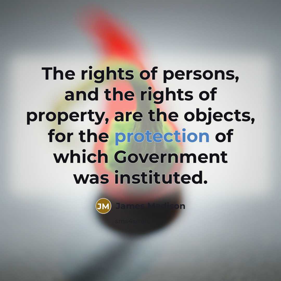 “The rights of persons, and the rights of property, are…” quote by James Madison