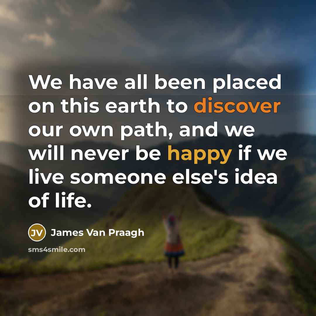 “We have all been placed on this earth to discover…” quote by James Van Praagh