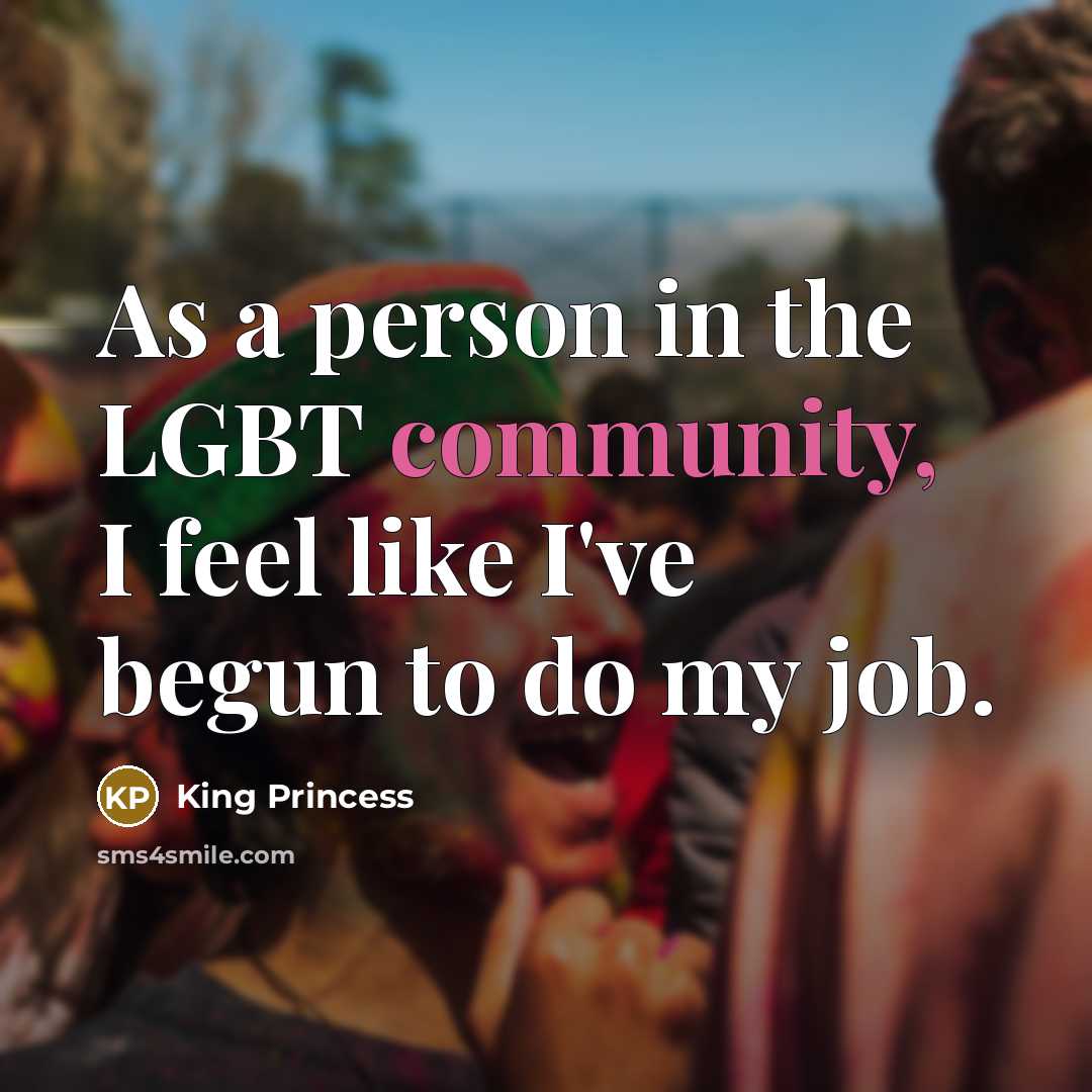“As a person in the LGBT community, I feel like…” quote by King Princess