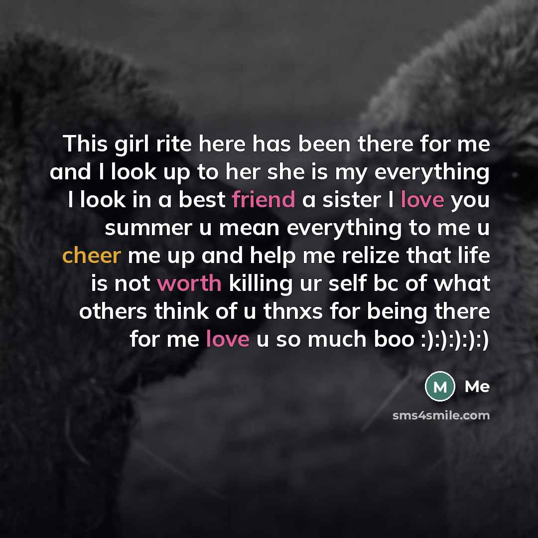 “This girl rite here has been there for me and…” quote by Me