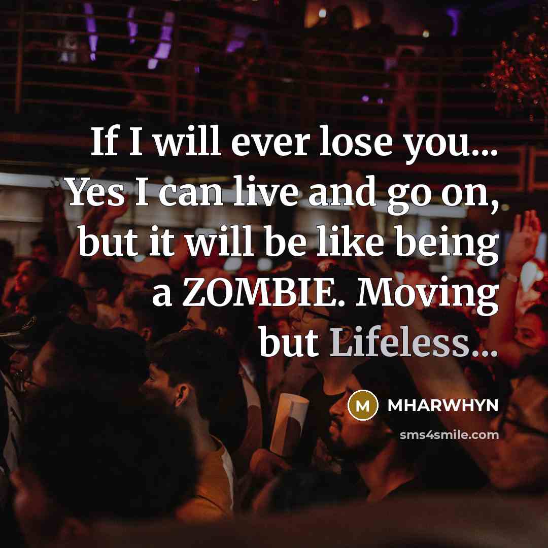 “If I will ever lose you... Yes I can live…” quote by MHARWHYN