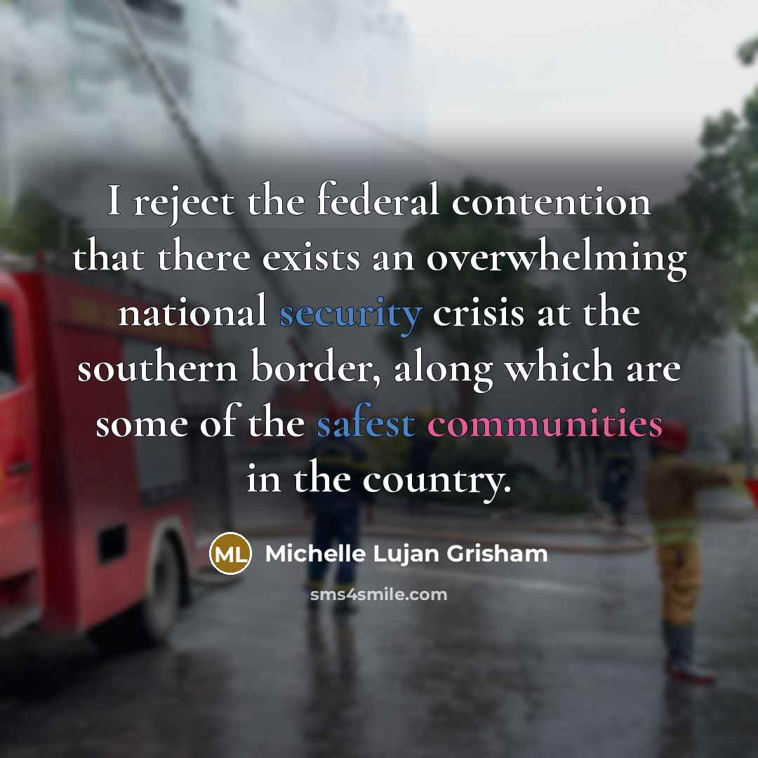“I reject the federal contention that there exists an overwhelming…” quote by Michelle Lujan Grisham