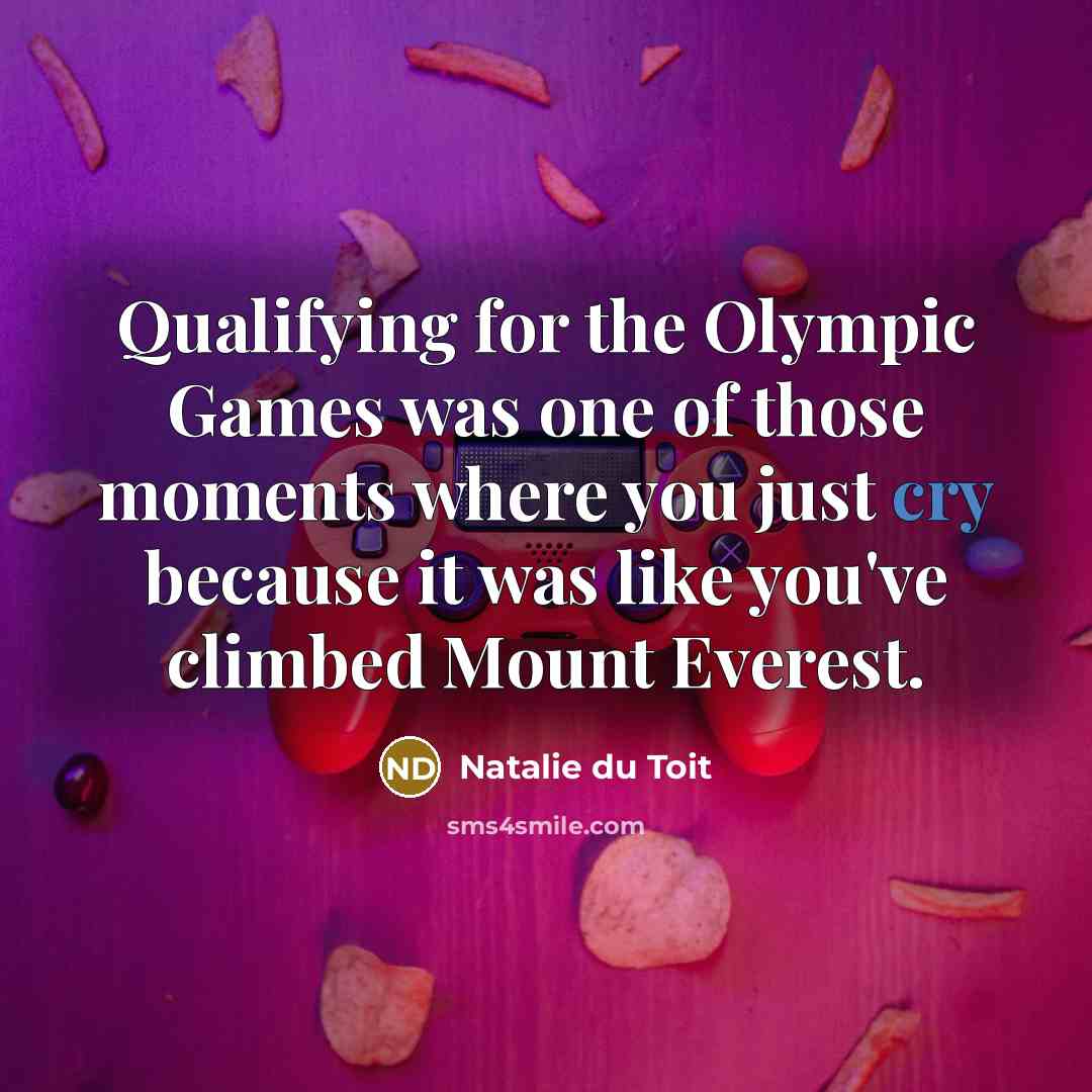 “Qualifying for the Olympic Games was one of those moments…” quote by Natalie du Toit