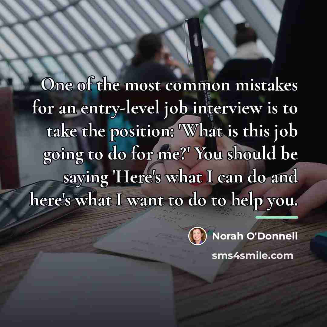 “One of the most common mistakes for an entry-level job…” quote by Norah O'Donnell