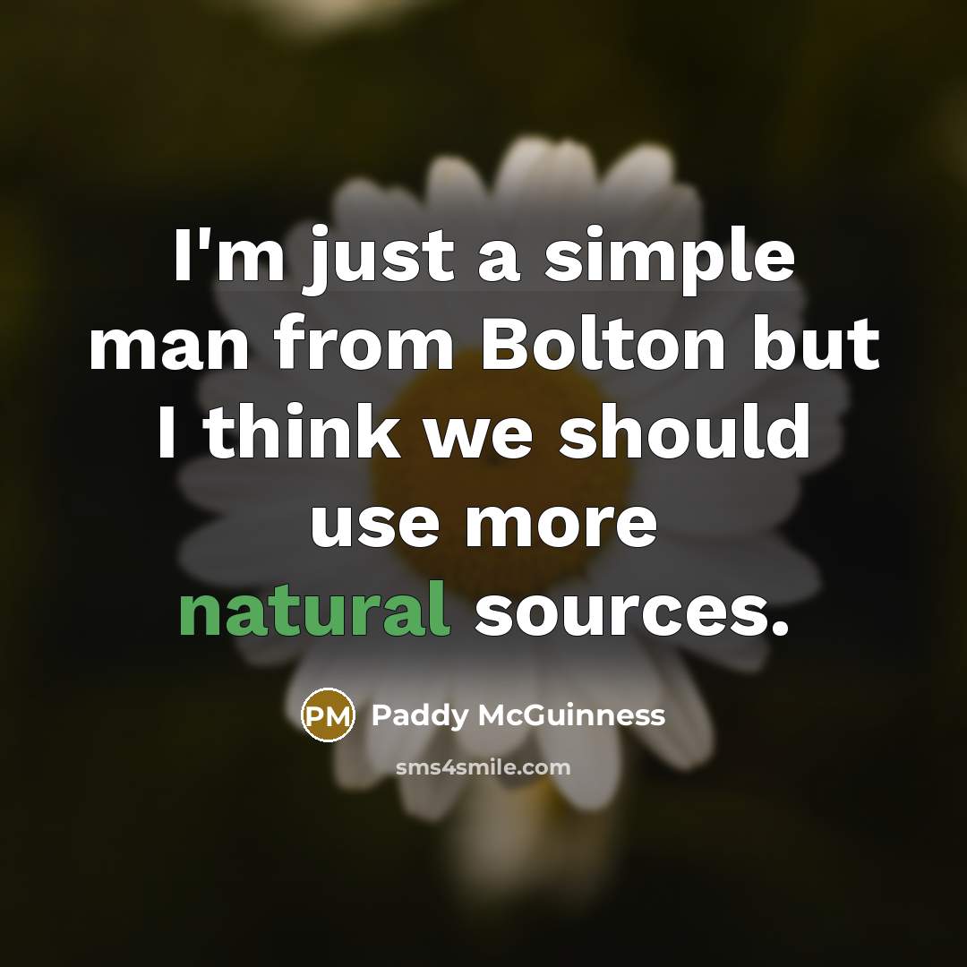 “I'm just a simple man from Bolton but I think…” quote by Paddy McGuinness