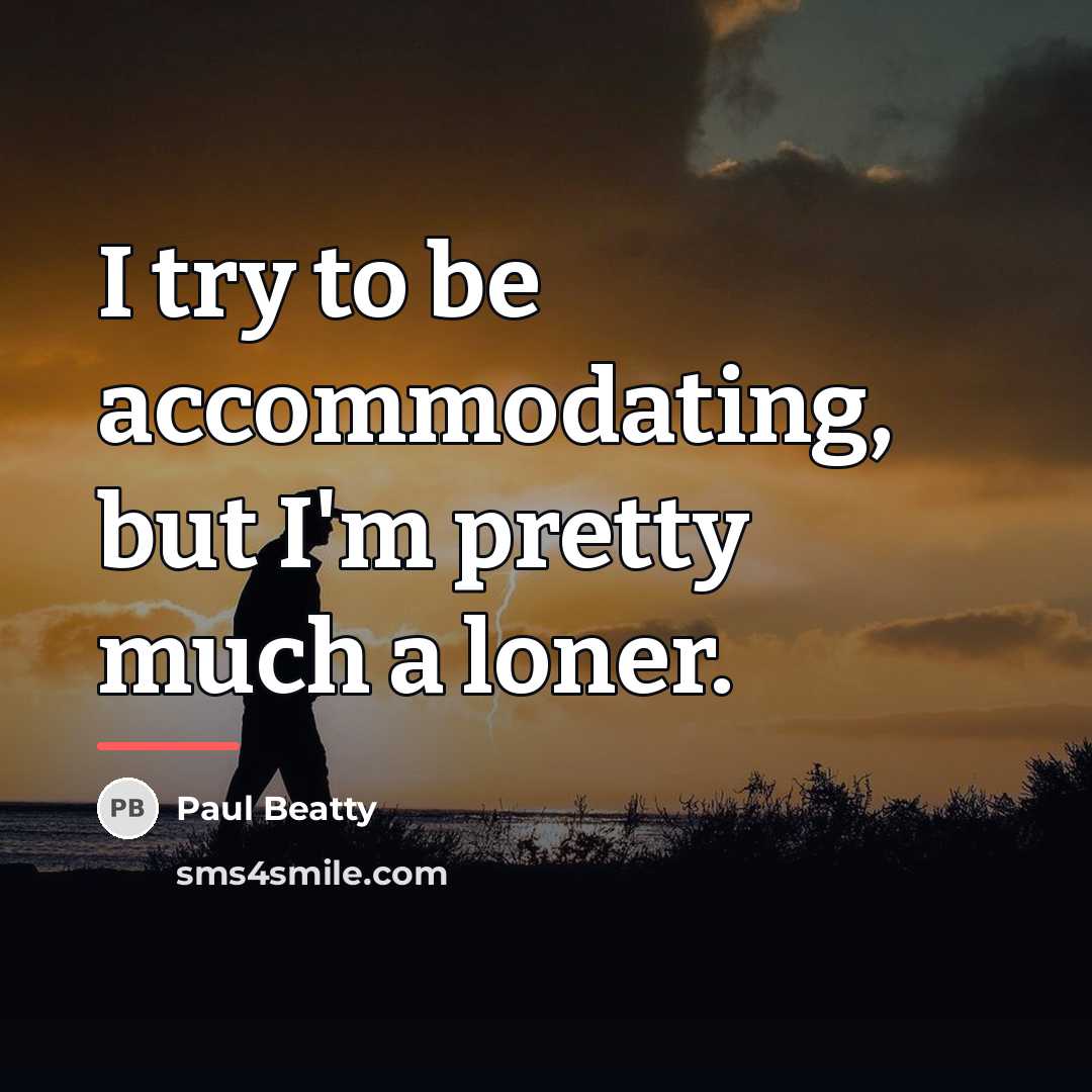 “I try to be accommodating, but I'm pretty much a…” quote by Paul Beatty