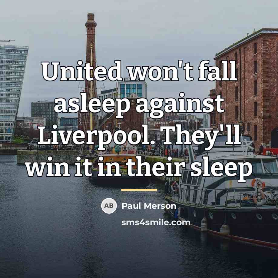“United won't fall asleep against Liverpool. They'll win it in…” quote by Paul Merson