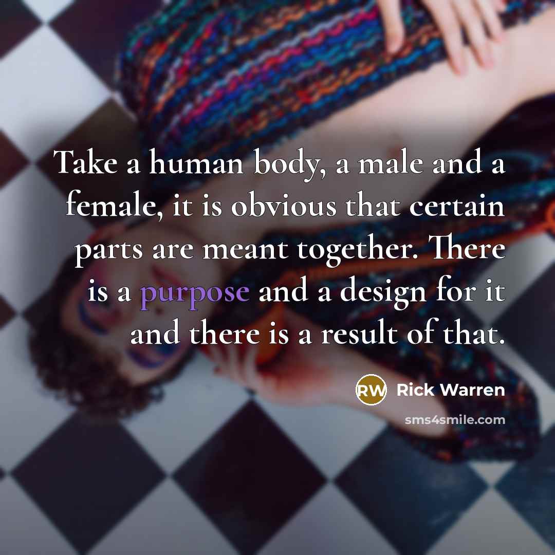 “Take a human body, a male and a female, it…” quote by Rick Warren