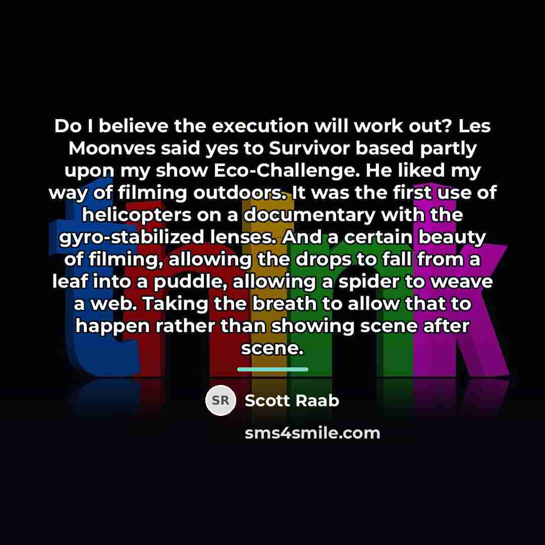 “Do I believe the execution will work out? Les Moonves…” quote by Scott Raab