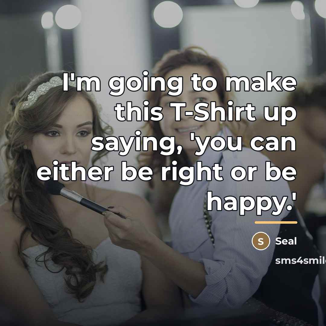“I'm going to make this T-Shirt up saying, 'you can…” quote by Seal
