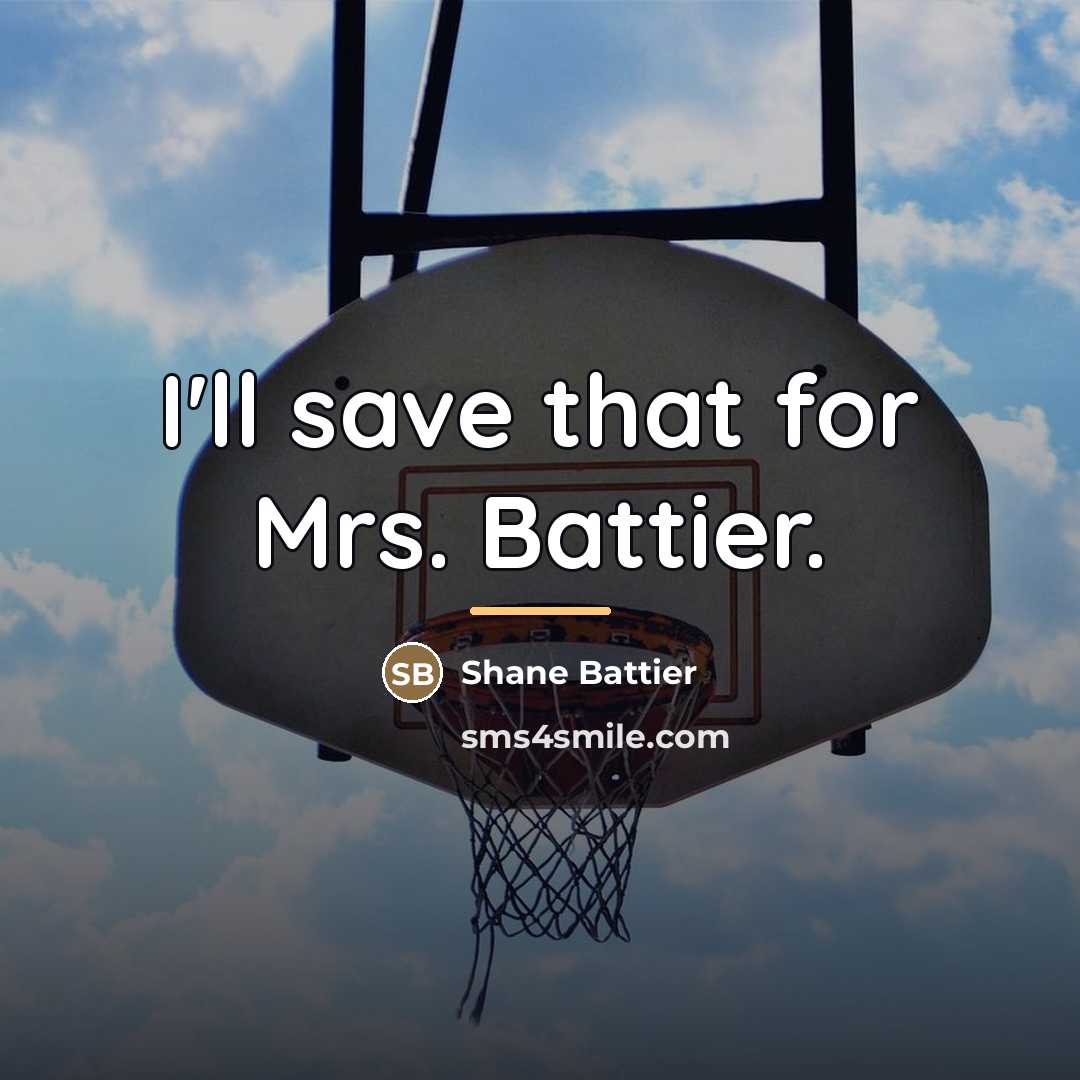 “I'll save that for Mrs. Battier.…” quote by Shane Battier