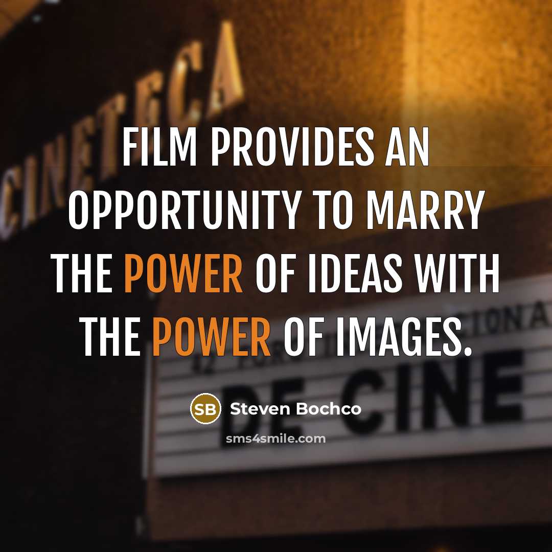 “Film provides an opportunity to marry the power of ideas…” quote by Steven Bochco