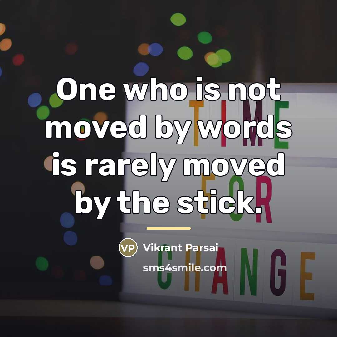 “One who is not moved by words is rarely moved…” quote by Vikrant Parsai