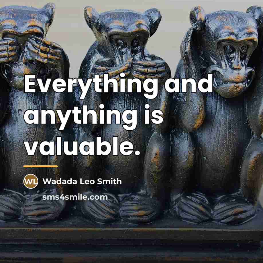 “Everything and anything is valuable.…” quote by Wadada Leo Smith