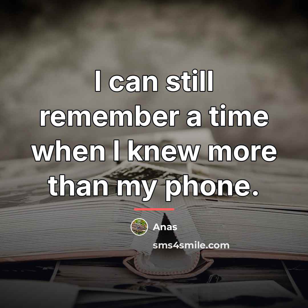 “I can still remember a time when I knew more…” quote by Anas