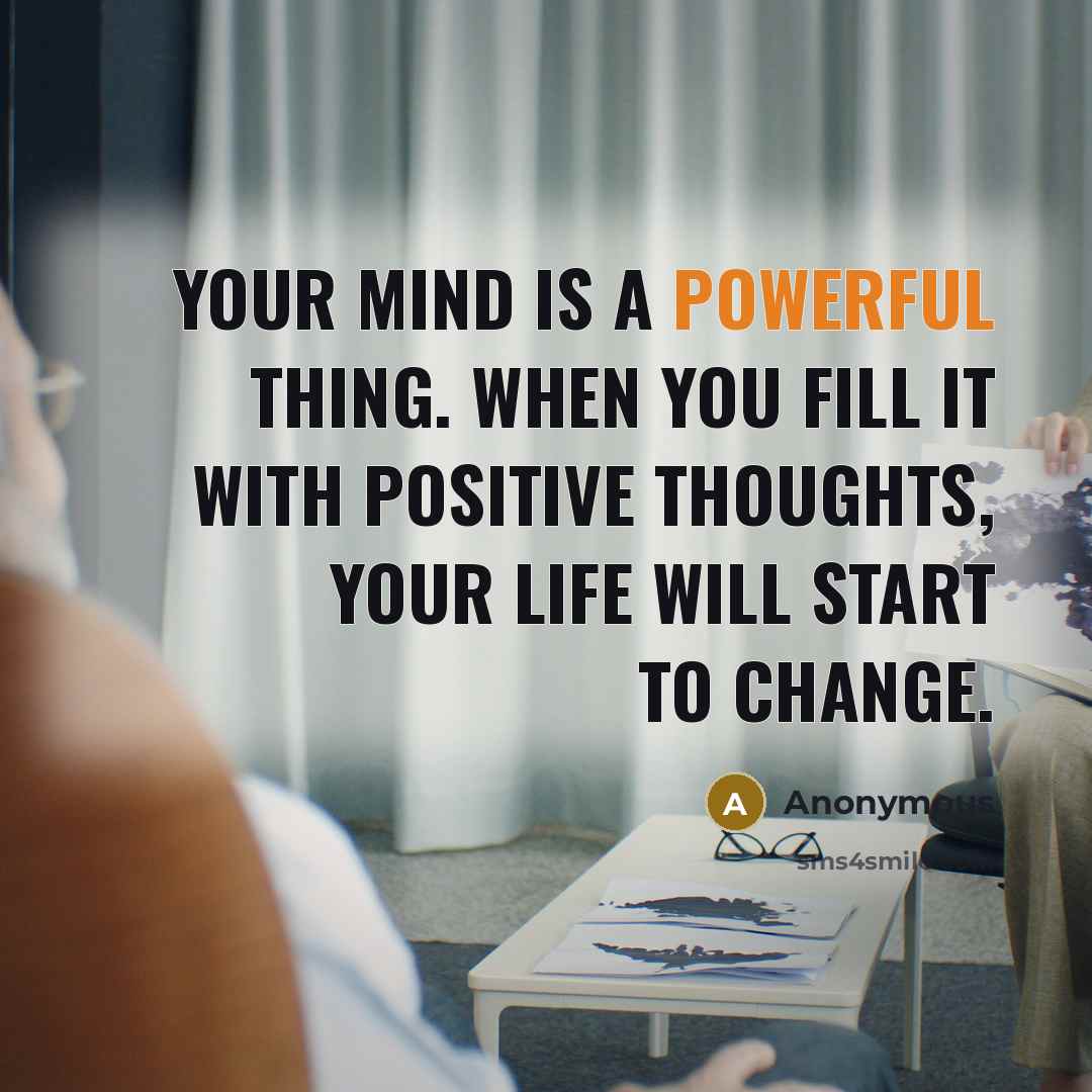 “Your mind is a powerful thing. When you fill it…” quote by Anonymous