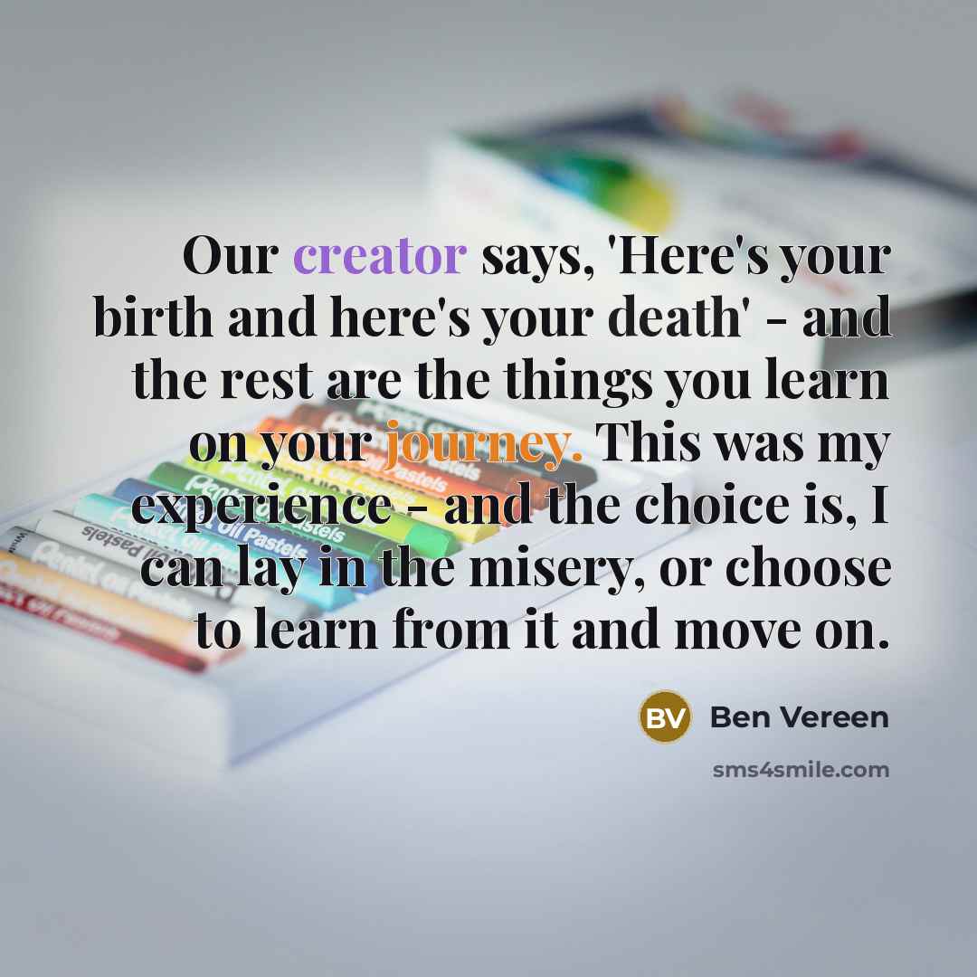 “Our creator says, 'Here's your birth and here's your death'…” quote by Ben Vereen