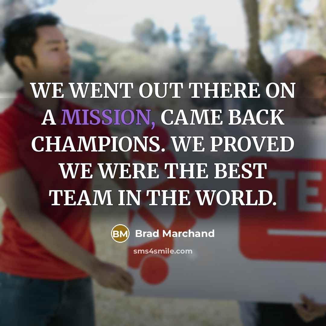 “WE WENT OUT THERE ON A MISSION, CAME BACK CHAMPIONS.…” quote by Brad Marchand