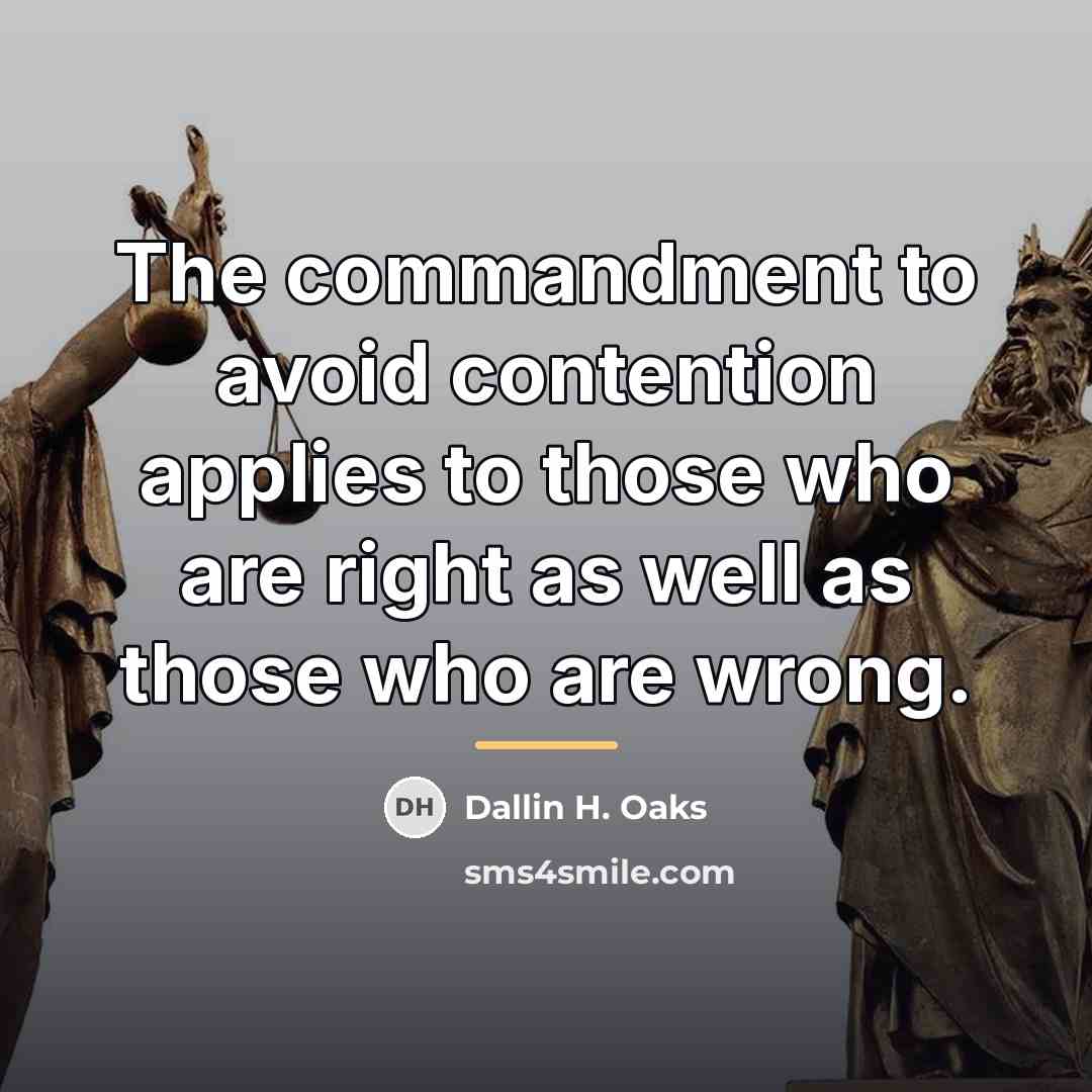 “The commandment to avoid contention applies to those who are…” quote by Dallin H. Oaks