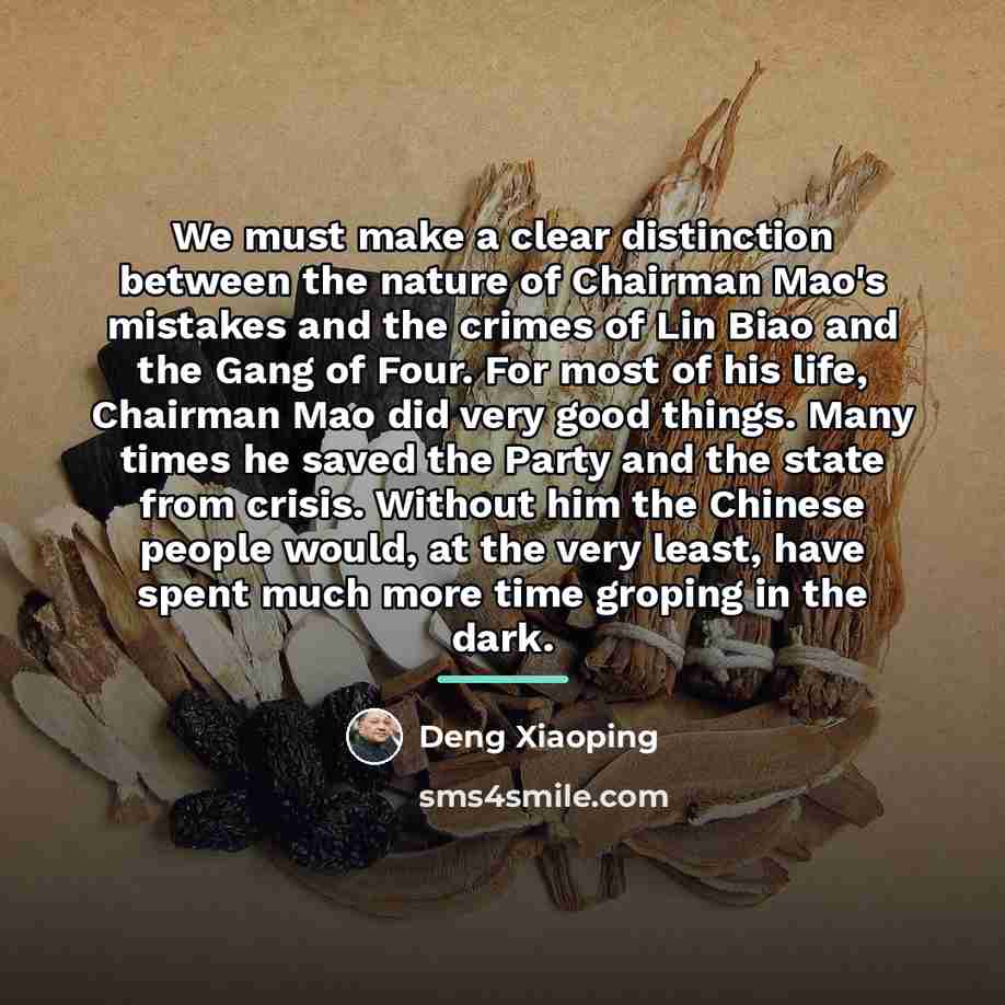 “We must make a clear distinction between the nature of…” quote by Deng Xiaoping