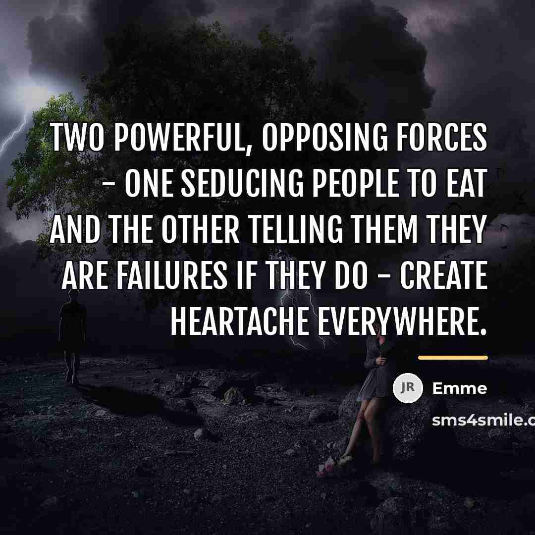 “two powerful, opposing forces - one seducing people to eat…” quote by Emme