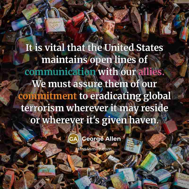 “It is vital that the United States maintains open lines…” quote by George Allen