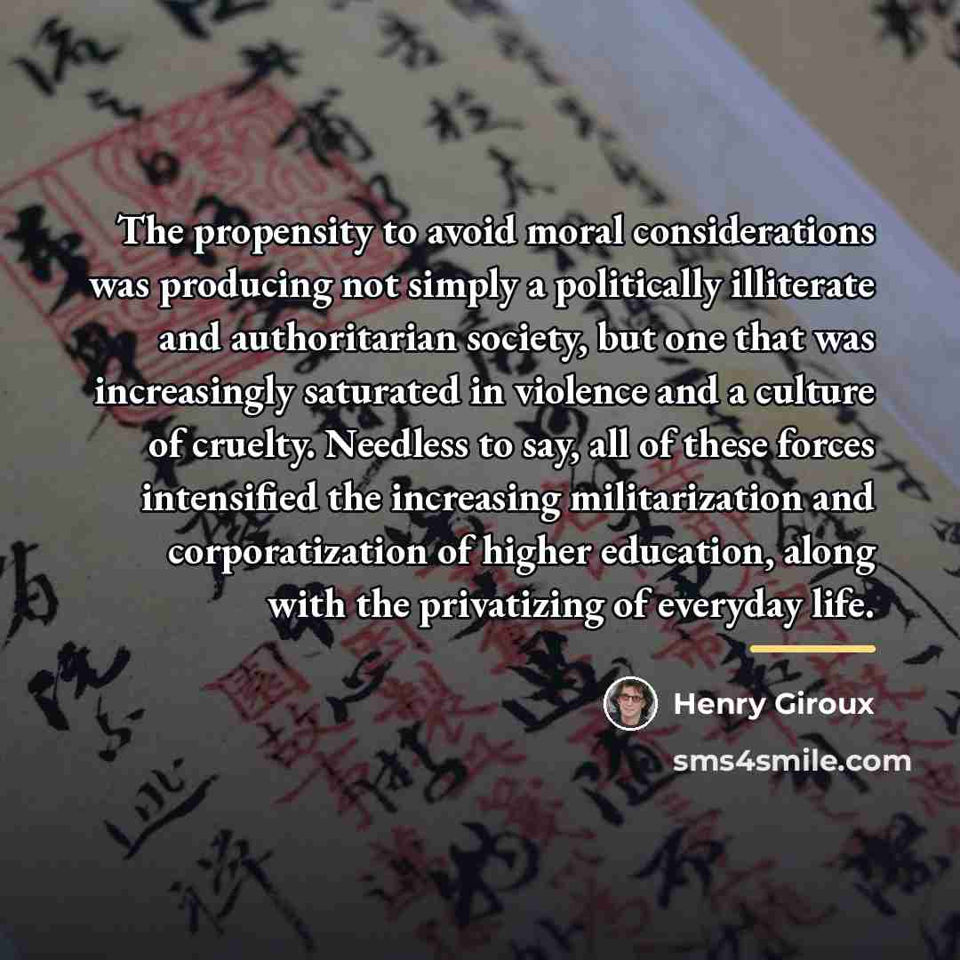“The propensity to avoid moral considerations was producing not simply…” quote by Henry Giroux