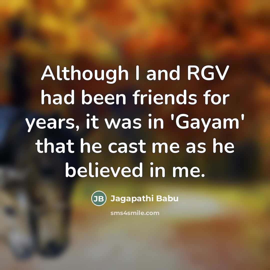 “Although I and RGV had been friends for years, it…” quote by Jagapathi Babu