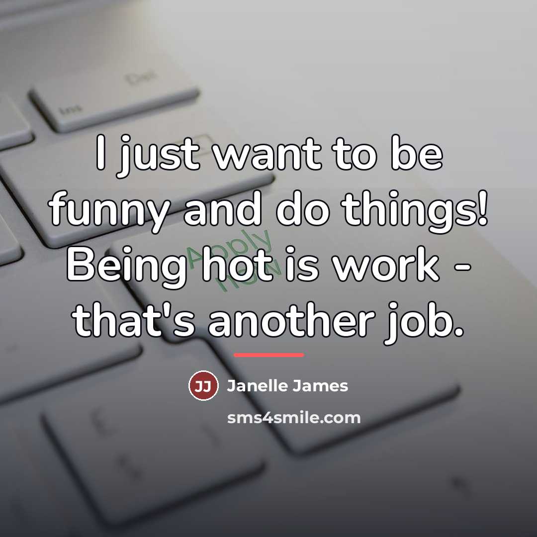 “I just want to be funny and do things! Being…” quote by Janelle James
