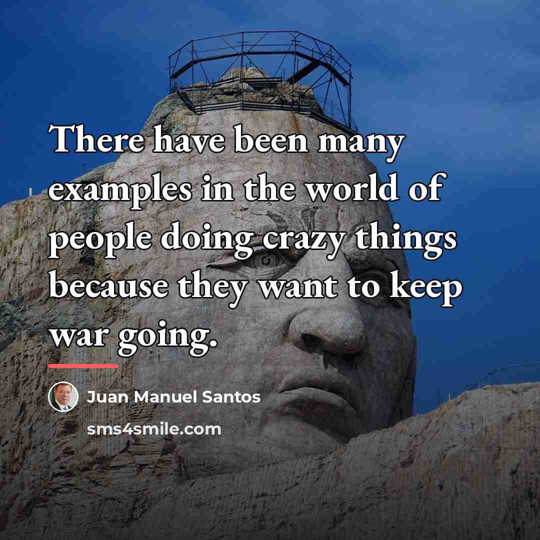 “There have been many examples in the world of people…” quote by Juan Manuel Santos